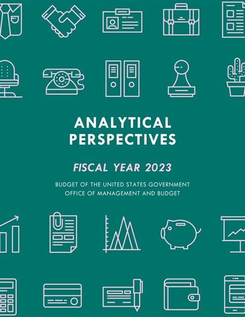 Analytical Perspectives: Budget of the United States Government Fiscal Year 2024 (Paperback)