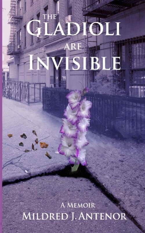 The Gladioli Are Invisible (Paperback)