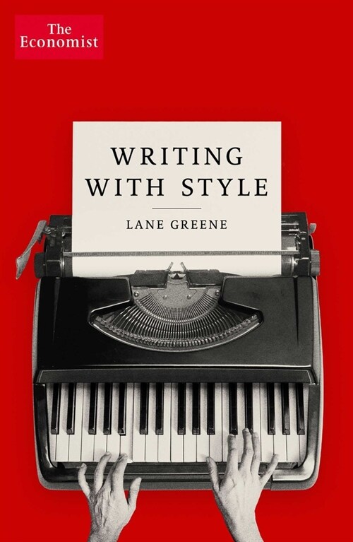 Writing with Style: The Economist Guide (Hardcover)