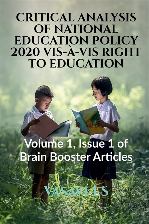 Critical Analysis of National Education Policy 2020 Vis-?VIS Right to Education (Paperback)