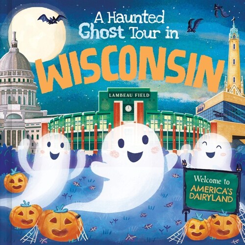 A Haunted Ghost Tour in Wisconsin (Hardcover)