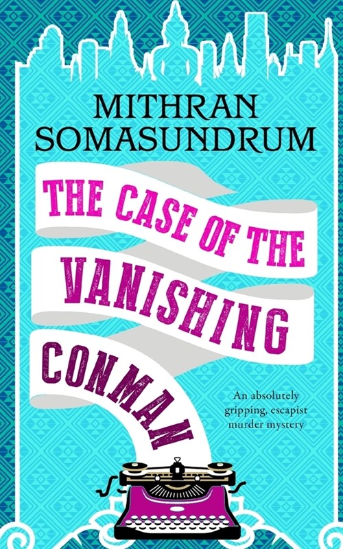 THE CASE OF THE VANISHING CONMAN an absolutely gripping, escapist murder mystery (Paperback)