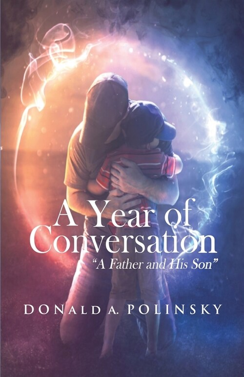 A Year of Conversation A Father and His Son (Paperback)