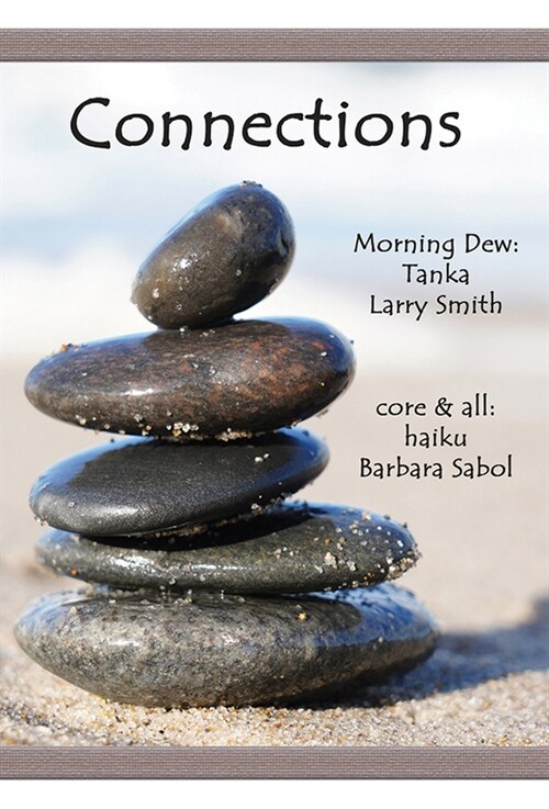 Connections: Morning Dew: Tanka and Core & All: Haiku (Paperback, Dual Book of Tw)