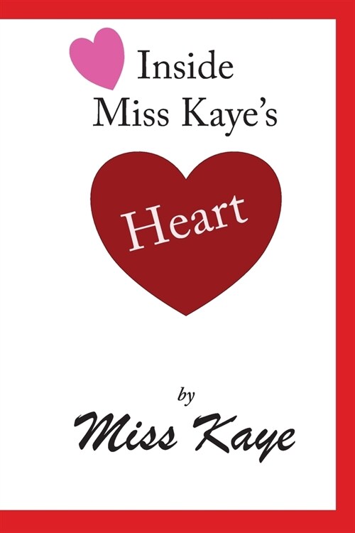 Inside Miss Kayes Heart (Paperback)