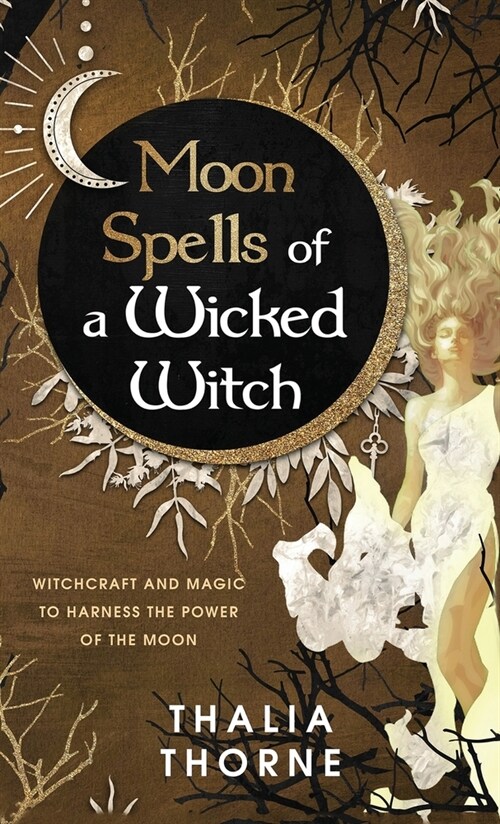 Moon Spells of a Wicked Witch (Hardcover)