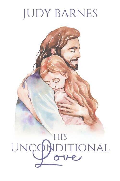 His Unconditional Love (Paperback)