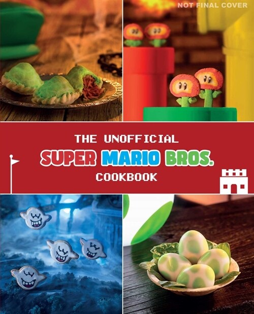 The Unofficial Super Mario Cookbook (Hardcover)