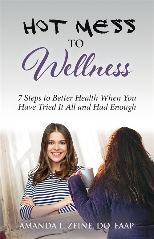 Hot Mess to Wellness (Paperback)