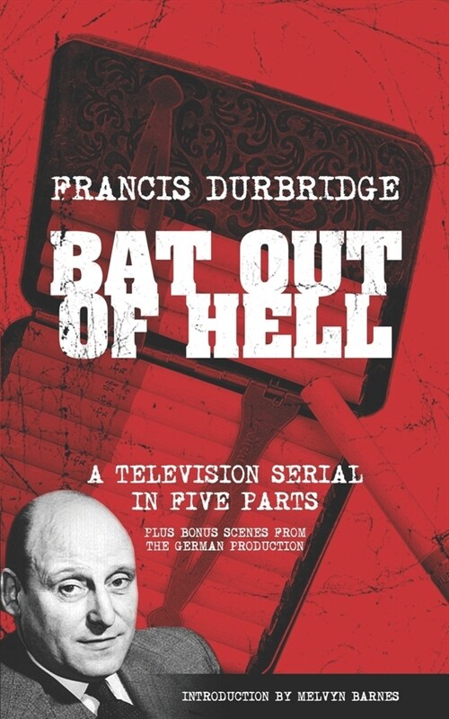 Bat Out Of Hell (Scripts of the five part television serial) (Paperback)