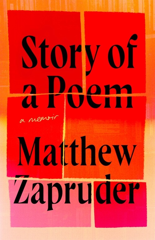 Story of a Poem: A Memoir (Hardcover)