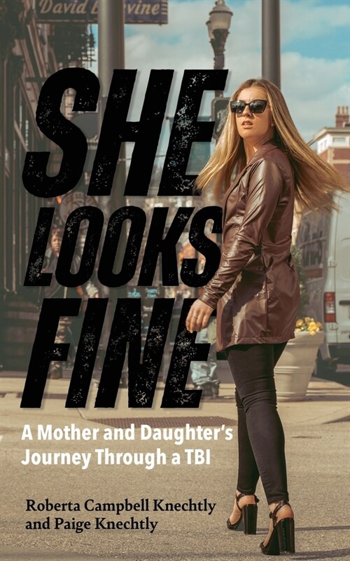 She Looks Fine: A Mother and Daughters Journey Through a TBI (Paperback)