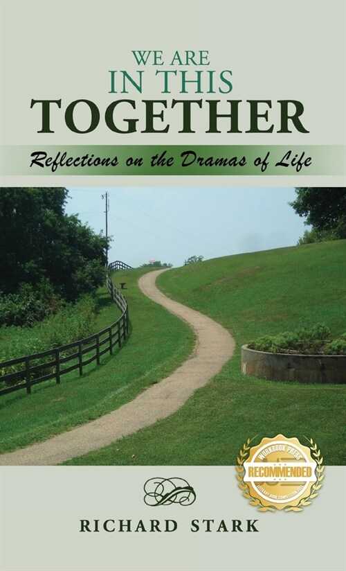 We Are in This Together: Reflections on the Dramas of Life (Hardcover)