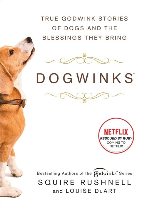 Dogwinks: True Godwink Stories of Dogs and the Blessings They Bring (Paperback)