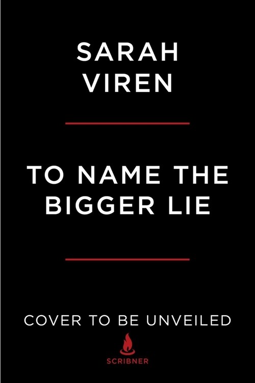 To Name the Bigger Lie: A Memoir in Two Stories (Hardcover)