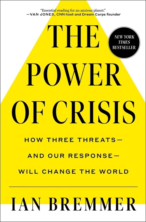 The Power of Crisis: How Three Threats - And Our Response - Will Change the World (Paperback)