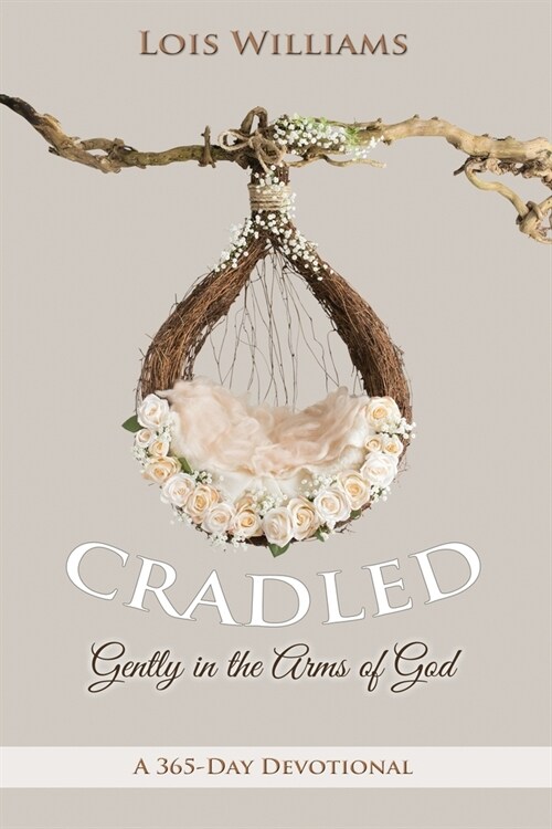 Cradled: Gently in the Arms of God (Paperback)