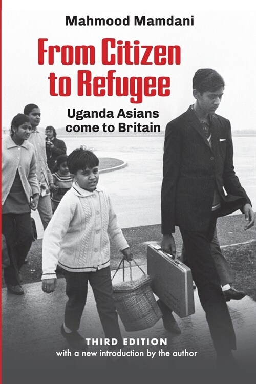 From Citizen to Refugee: Uganda Asians Come to Britain (Paperback, 3, New Introductio)