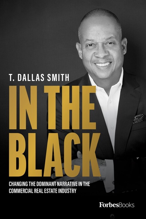 In the Black: Changing the Dominant Narrative in the Commercial Real Estate Industry (Hardcover)