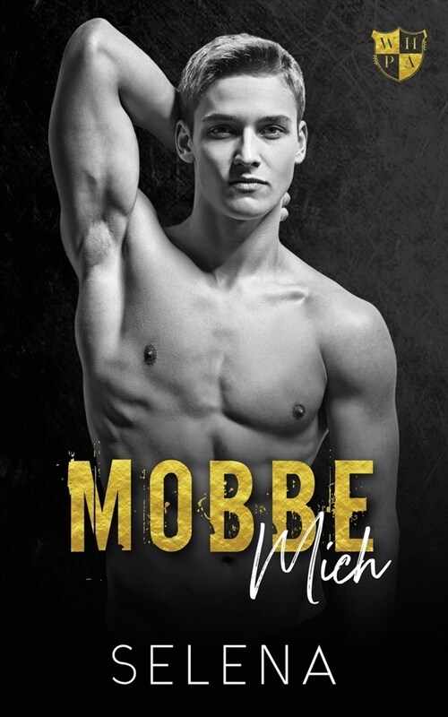 Mobbe mich: A Dark High School Bully Romance (Paperback)