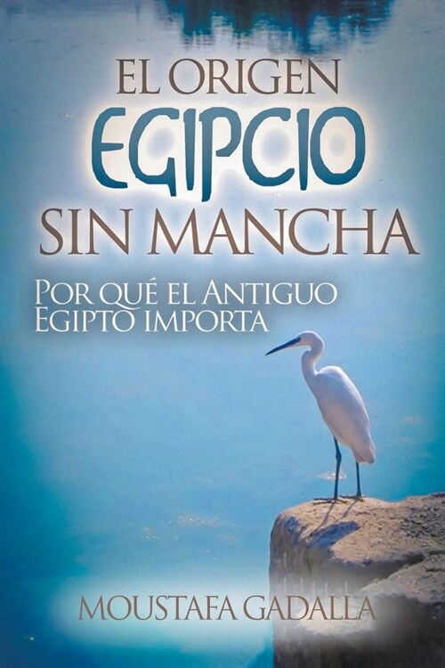 El Origen Egipcio Sin Mancha (Paperback)