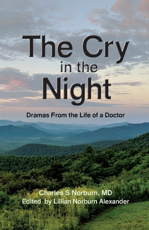 The Cry in the Night: Dramas From the Life of a Doctor (Paperback)