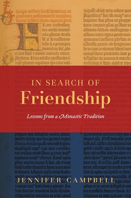 In Search of Friendship : Lessons From a Monastic Tradition (Paperback)