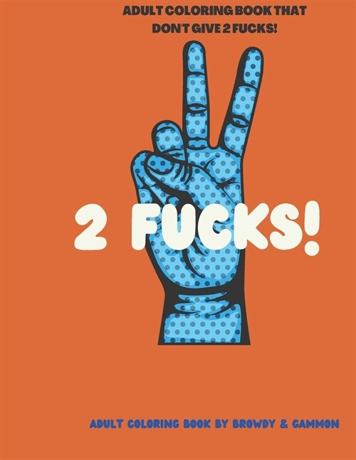 2 Fucks!: Adult Coloring Book (Paperback)