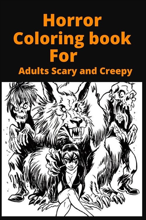 Horror Coloring book For Adults Scary and Creepy (Paperback)