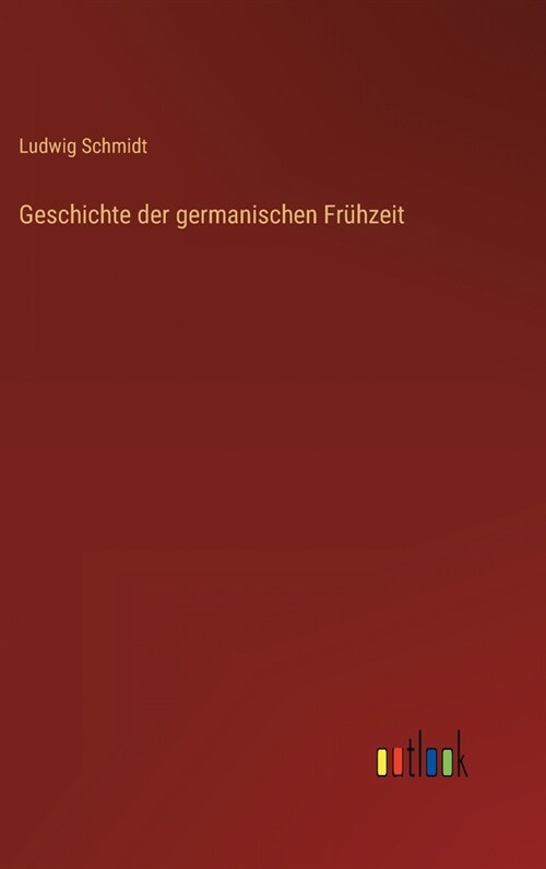 Geschichte der germanischen Fr?zeit (Hardcover)