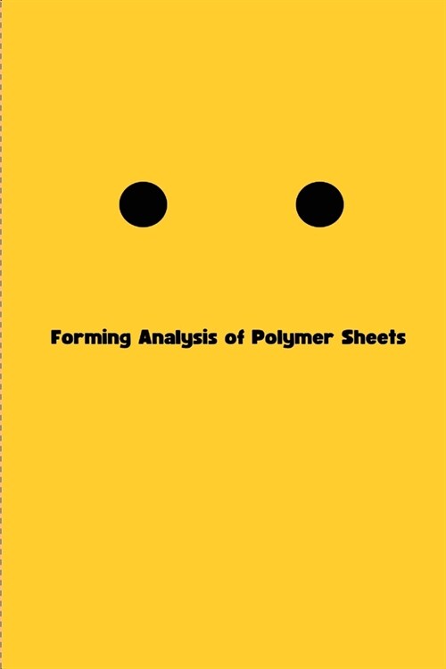 Forming Analysis of Polymer Sheets (Paperback)