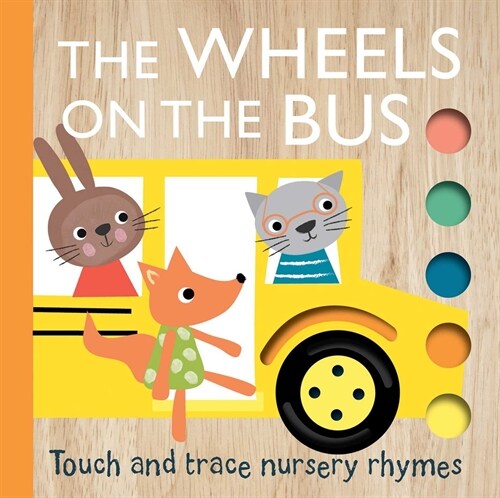 Touch and Trace Nursery Rhymes: The Wheels on the Bus (Board Books)