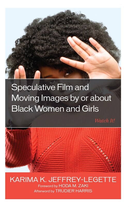 Speculative Film and Moving Images by or about Black Women and Girls: Watch It! (Hardcover)