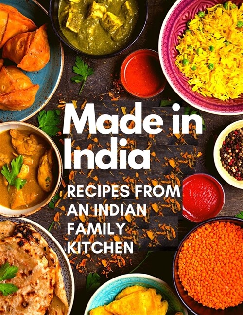 Made in India: Recipes from an Indian Family Kitchen (Paperback)