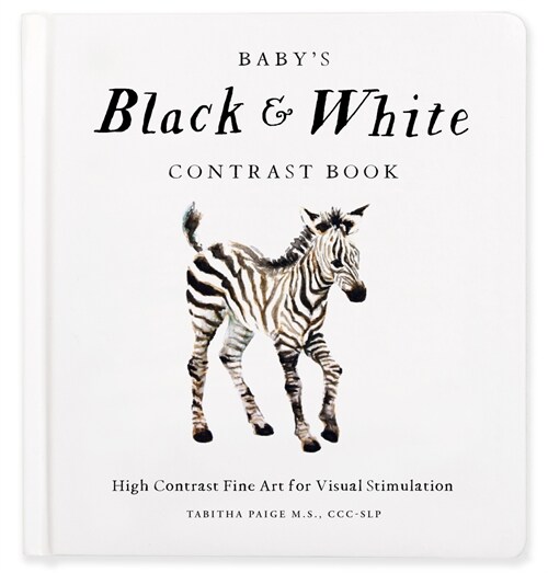 Babys Black and White Contrast Book: High-Contrast Art for Visual Stimulation at Tummy Time (Board Books)