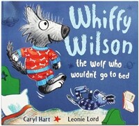 Whiffy Wilson : the wolf who wouldn't go to bed