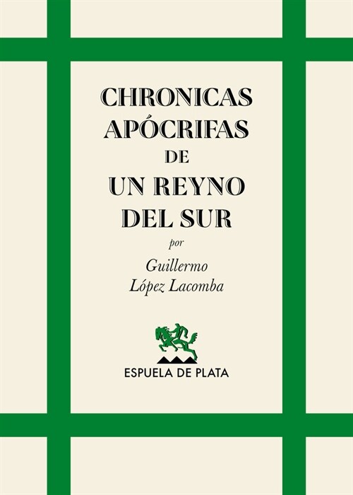 CHRONICAS APOCRIFAS DE UN REYNO DEL SUR (Book)