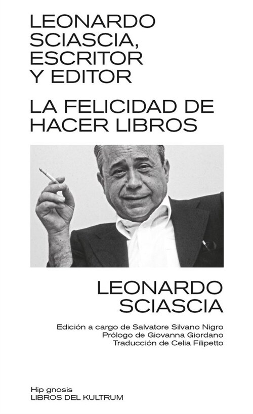 LEONARDO SCIASCIA, ESCRITOR Y EDITOR (Book)