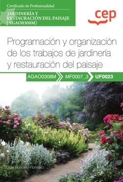 MANUAL PROGRAMACION Y ORGANIZACION DE LOS TRABAJOS DE JARDI (Paperback)