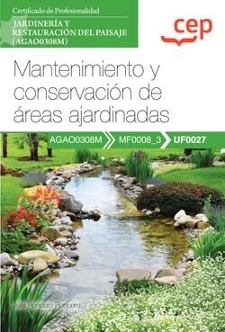 MANUAL MANTENIMIENTO Y CONSERVACION DE AREAS AJARDINADAS (U (Paperback)