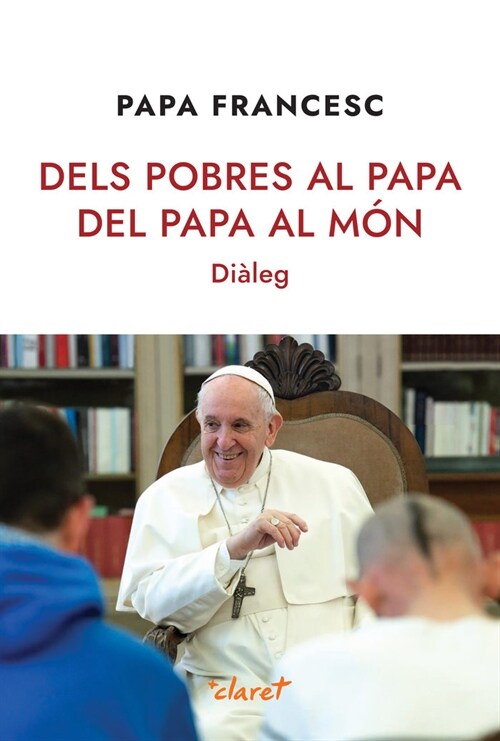 DELS POBRES AL PAPA, DEL PAPA AL MON (Paperback)
