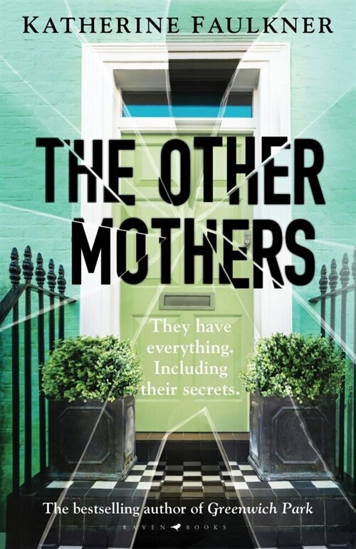 The Other Mothers : the unguessable, unputdownable new thriller from the internationally bestselling author of Greenwich Park (Paperback)