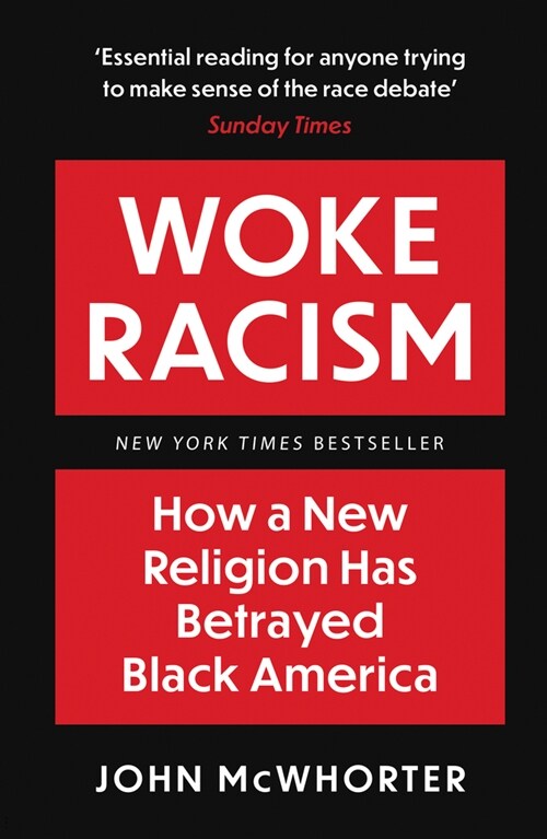 Woke Racism : How a New Religion has Betrayed Black America (Paperback)