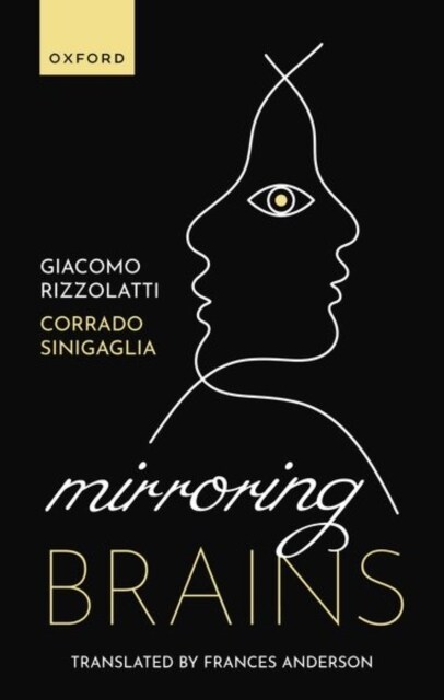 Mirroring Brains : How we understand others from the inside (Hardcover)