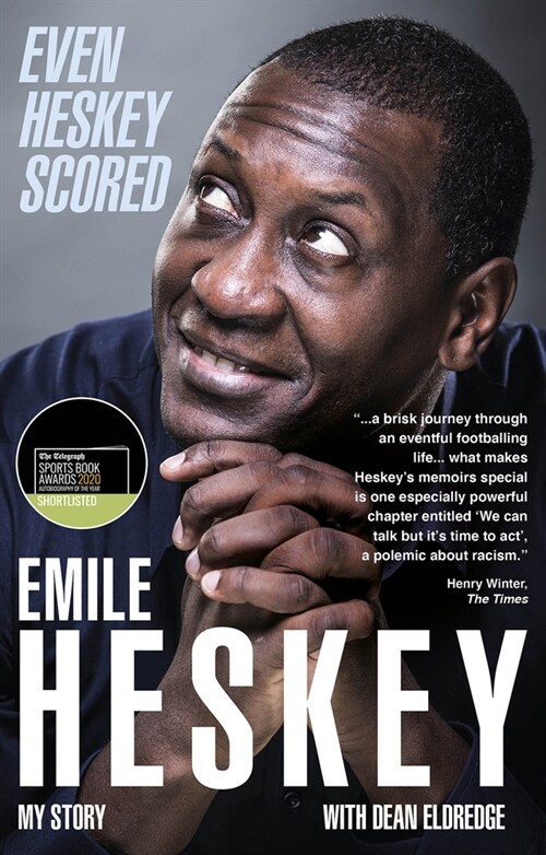 Even Heskey Scored : Emile Heskey, My Story (Paperback)