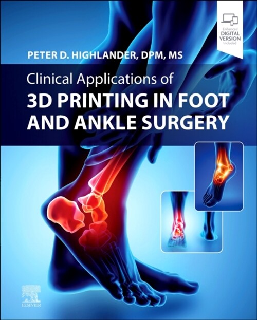 Clinical Applications of 3D Printing in Foot and Ankle Surgery (Hardcover)