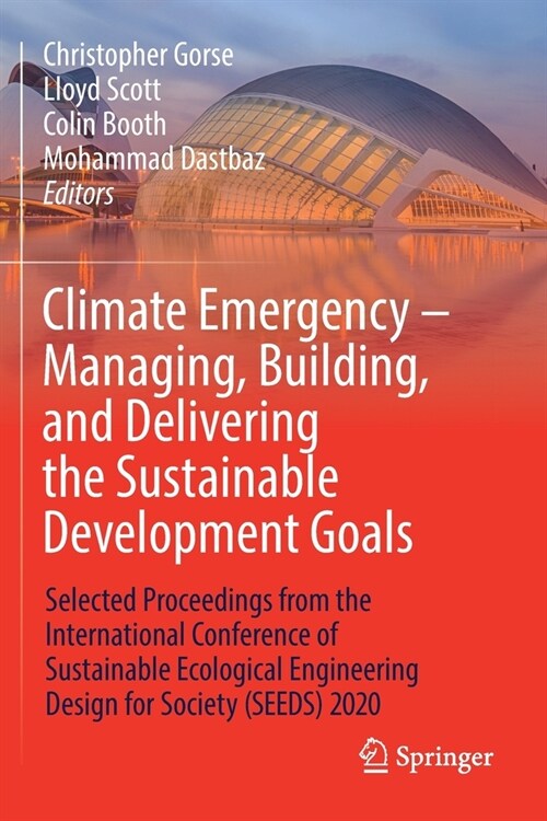 Climate Emergency - Managing, Building, and Delivering the Sustainable Development Goals: Selected Proceedings from the International Conference of Su (Paperback, 2022)