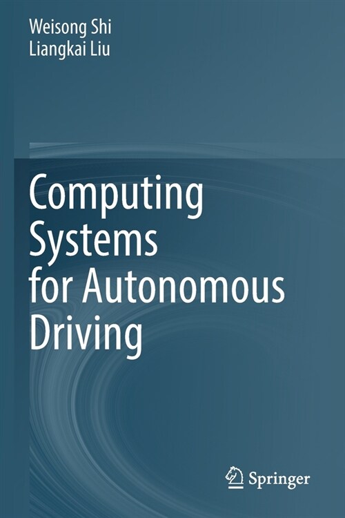 Computing Systems for Autonomous Driving (Paperback)