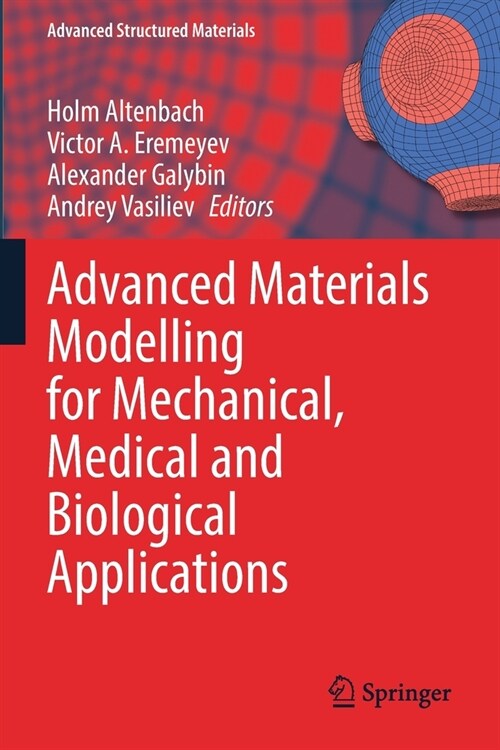 Advanced Materials Modelling for Mechanical, Medical and Biological Applications (Paperback)