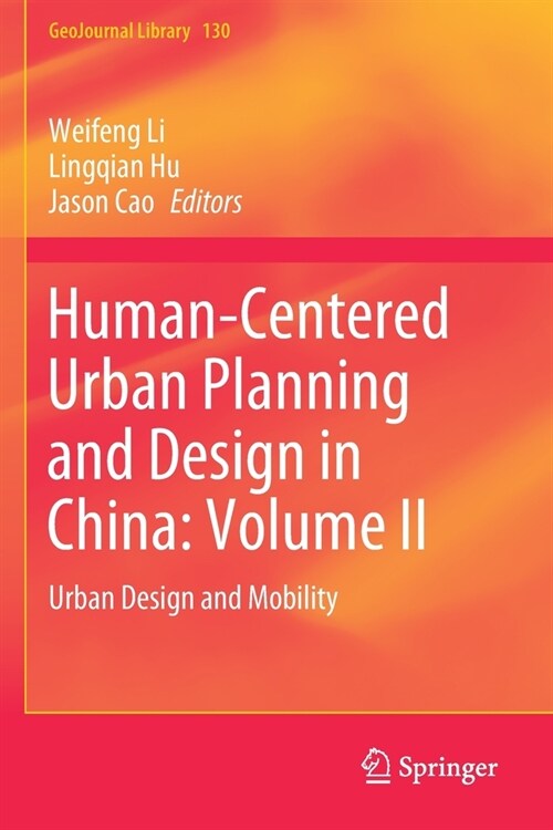 Human-Centered Urban Planning and Design in China: Volume II: Urban Design and Mobility (Paperback, 2021)